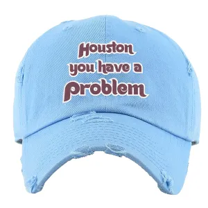 Houston You Have A Problem Powder Blue Distressed Dad Hat  | Philadelphia Baseball