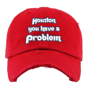 Houston You Have A Problem Red Distressed Dad Hat  | Philadelphia Baseball